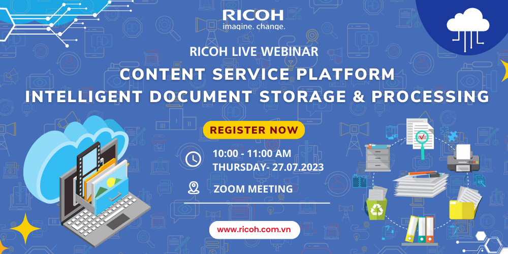 Ricoh Live Webinar: Content Service Platform – Intelligent Document Storage & Processing.